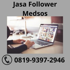 BERPENGALAMAN, Tlp 0819-9397-2946 Jasa Follower Medsos
