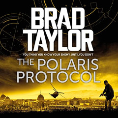 download EPUB 📗 The Polaris Protocol: Pike Logan/Taskforce, Book 5 by  Brad Taylor,H