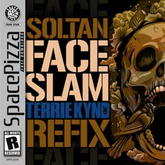 Soltan - Face Slam (Terrie Kynd Refix) [FREE DOWNLOAD]