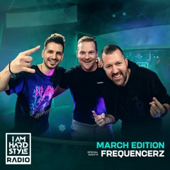 I AM HARDSTYLE Radio March 2022 | Brennan Heart | Special Guests: Frequencerz