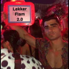 Lekker Flam 2.0 - Raw to Uptempo Mix