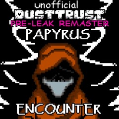 (DustSwap : Dusttrust) Papyrus Encounter (Cover) (+FLP In The Description)