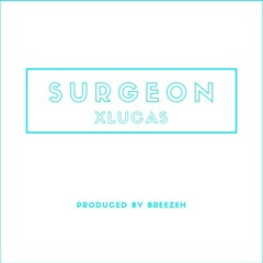 Surgeon (Prod. Breezeh)