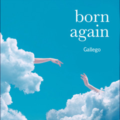 Born Again - GALLEGO