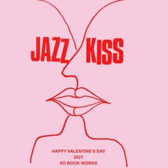 Jazz Kiss Valentine's Day Mix
