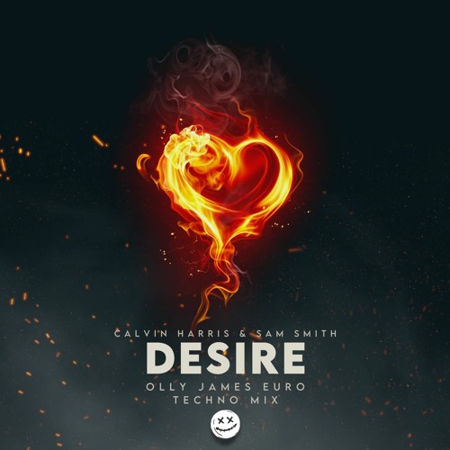 Calvin Harris & Sam Smith - Desire (Olly James Euro-Techno Mix)