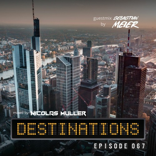 Nicolas Muller & Sebastian Meier - Destinations 067 2024-04-10