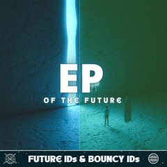 Future IDs & Bouncy IDs EP - Future Bounce part