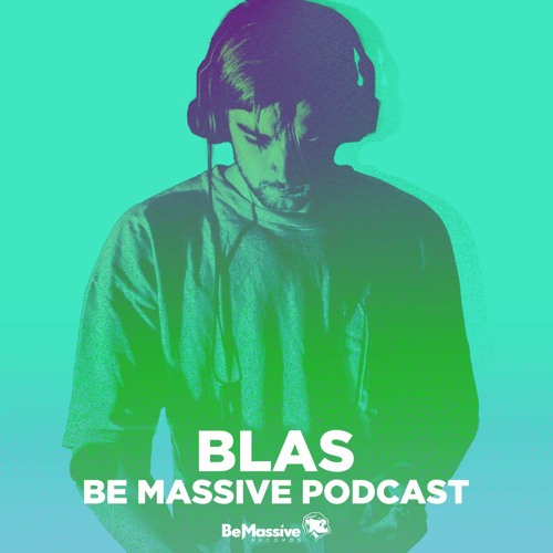Be Massive Podcast x Blas Live X Be Massive 18th B - Day