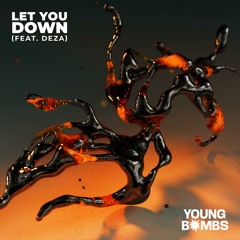 Let You Down (feat. Deza)