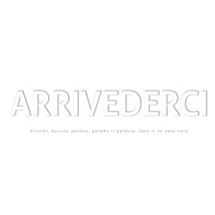 ARRIVEDERCI