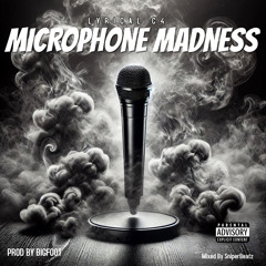 Microphone Madness {Prod By BigFoot} Mixed By SniperBeatz}