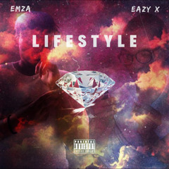 LIFESTYLE Emza x EazyX (prod by TKG)