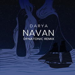 Navan - Darya (Dynatonic Remix)