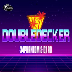 X4phantom & DJ Ad - Doubledecker (187BPM)