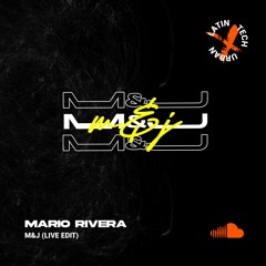 Mario Rivera - M&J (Live Edit)