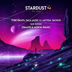 Sad Songs (Dimatis & Morva Remix)