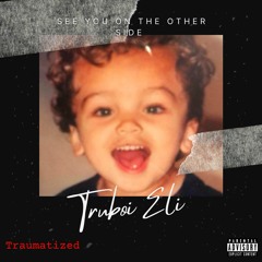 Truboi Eli - Traumatized ( Official Audio )