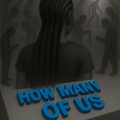 How Many of US (Black LaChina)