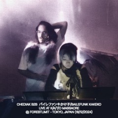 Chediak B2B バイレファンキかけ子/BAILEFUNK KAKEKO (@ forestlimit tokyo - K/A/T/O MASSACRE)