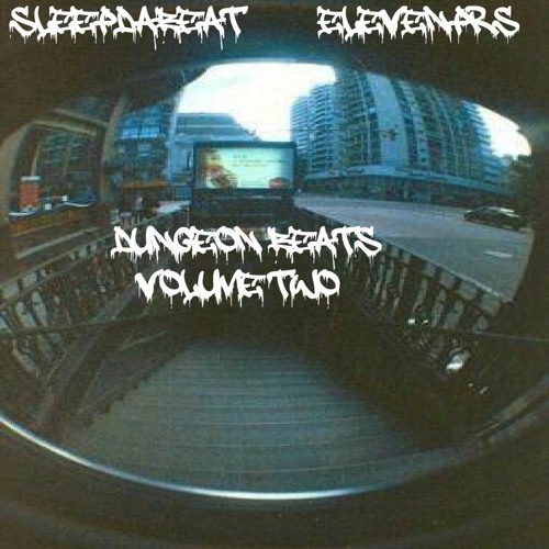 SLEEPDABEAT x elevenprs - Dungeon Beats - Vol Two (MiniTape)