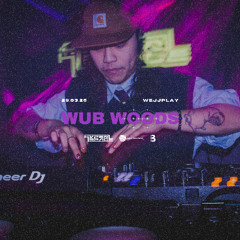 WEJJPLAY Live @ Bamboo: Wub Woods [29.03.25]