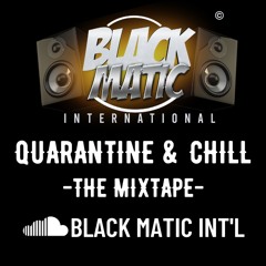 QUARANTINE & CHILL MIXTAPE