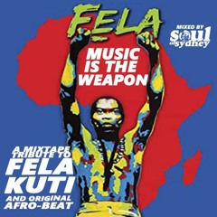 An AFROBEAT Tribute mix to FELA KUTI & TONY ALLEN by SOUL OF SYDNEY | Music is the Weapon | SOS#23