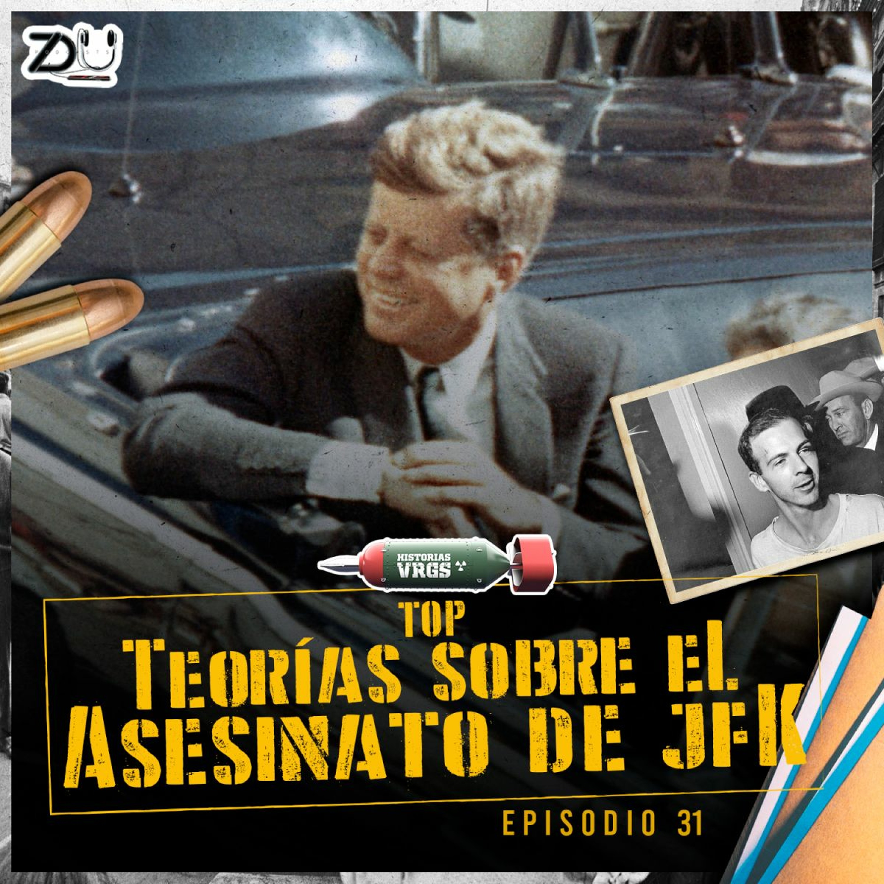 HISTORIAS VRGS EP 31 –  TOP: TEORÍAS SOBRE EL ASESINATO DE JFK episode artwork