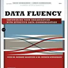 Read PDF 📕 Data Fluency: Empowering Your Organization with Effective Data Communicat