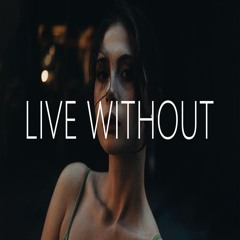 Loxion - Live Without feat. Luma (Knight Jersey Club Mix)