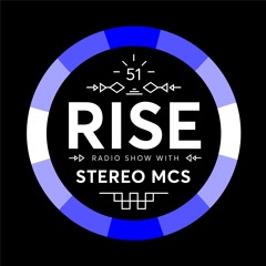 RISE Radio Show Vol. 51 | Mixed By Stereo MC's