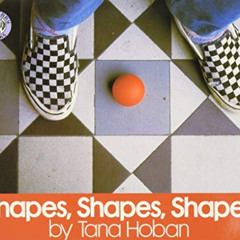 [Get] EBOOK 📨 Shapes, Shapes, Shapes by  Tana Hoban &  Tana Hoban PDF EBOOK EPUB KIN