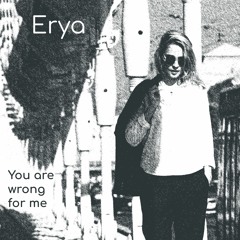 You Are Wrong For Me