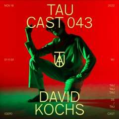 TAU Cast 043 - David Kochs