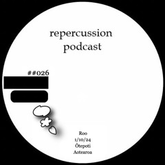 Repercussion Podcast ##026 // Roo