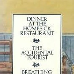 [Read] Online An Omnibus: Dinner at the Homesick Restaurant / The Accidental Tourist / Breathin