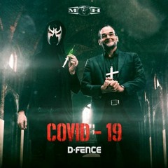 D-Fence - COVID-19 (Noizenecio Frenchcore Tool Edit)