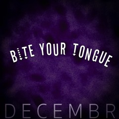 Bite Your Tongue (Prod Catobeats & Yuhreed)