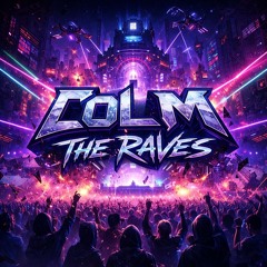 CoL M - The Raves (Original mix)