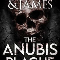 [Free] EBOOK 📂 The Anubis Plague (Zahra Kane Archeological Thrillers Book 1) by  Mat