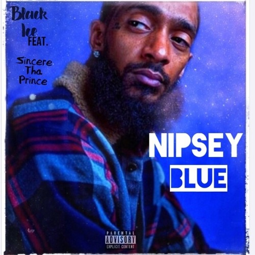 Nipsey Blue (feat. Sincere Tha Prince) [Prod. by Grizzly Beatz]