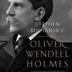 ( RxzI ) Oliver Wendell Holmes: A Life in War, Law, and Ideas by  Stephen Budiansky ( DRz )