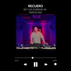 Recuero - Live set in Bridge 48 / Barcelona