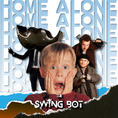 The Swing Bot - Home Alone  (SwingHouse Remix)