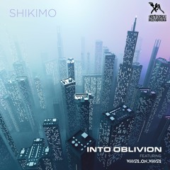 SHIKIMO, Waves_On_Waves, Ciley Myrus "Into Oblivion" (Vocal Edit)