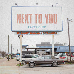 Lake House - Next to You