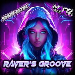 Synthetik & Made2Fade - Raver's Groove [Custom Track]