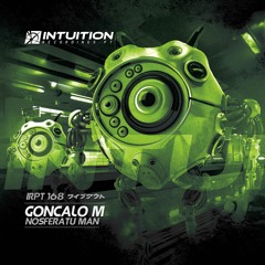 GONCALO M - Nosferatu - Intuition Recordings Pt