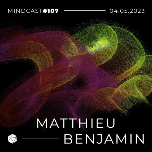 MINDCAST 107 by Matthieu Benjamin